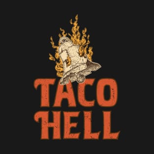 Taco Hell by Buck Tee T-Shirt