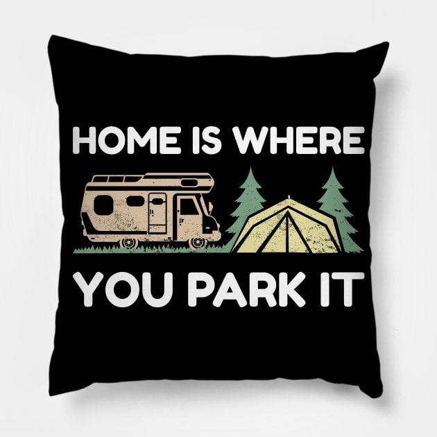 Home is where you park it - Camping Pillow by SNZLER