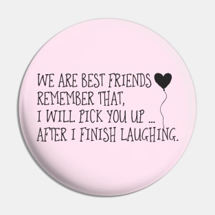 BFF Remember? Pin