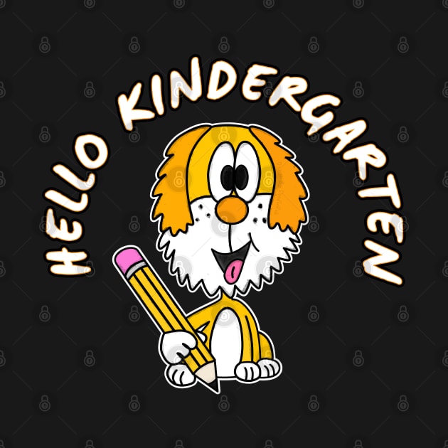 Hello Kindergarten Dog First Day Of School 2022 by doodlerob