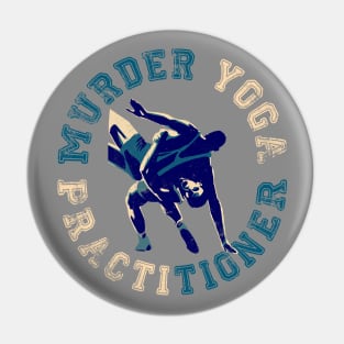 Murder Yoga Practitioner Pin