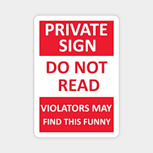 Private Sign Funny Magnet