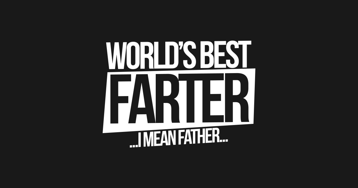 Free Free 67 Worlds Best Farter I Mean Father Svg SVG PNG EPS DXF File