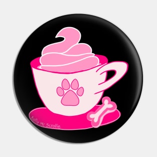 Puppuccino Pup Cup Pink Dog Pin