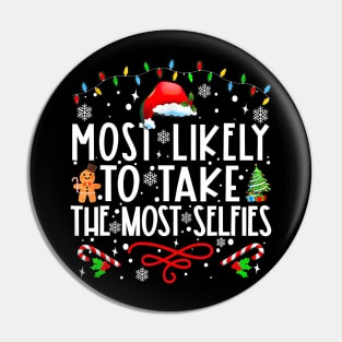 Most Likely To Take The Most Selfies Funny Christmas Pin