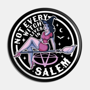 Not Every Witch Lives In Salem Halloween Retro Vintage Witch Pin