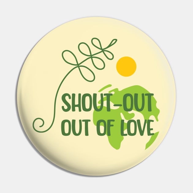 Shout-out out of love Pin by bamboonomads