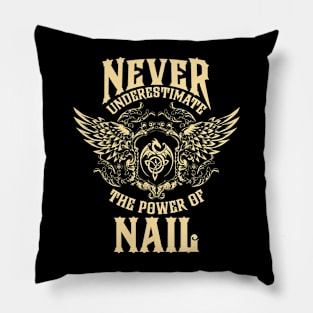 Nail Name Shirt Nail Power Never Underestimate Pillow