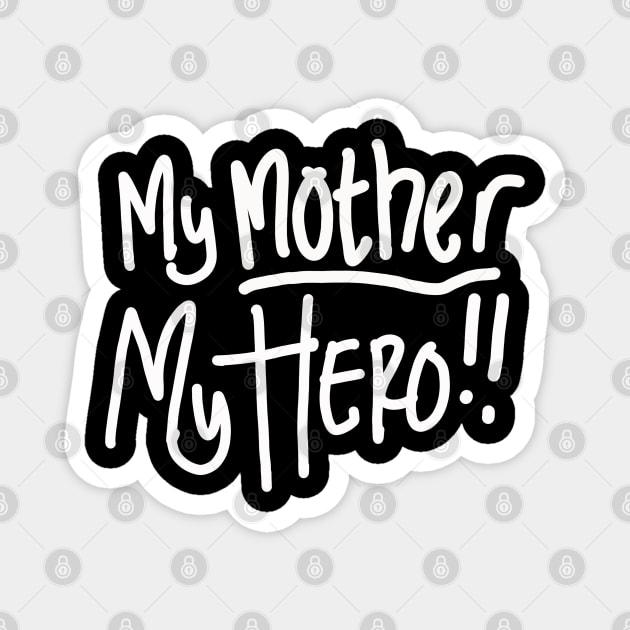 my mother my hero Magnet by kating