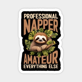 Funny Sloth Professional napper, amateur everything else Magnet