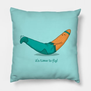 it's time to fly! Pillow