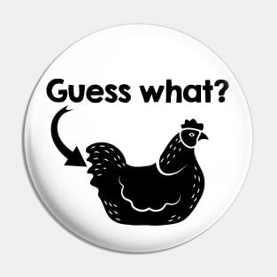 Chicken Butt - Black Text Pin