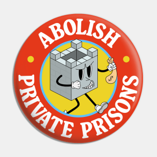 Abolish Private Prisons Pin