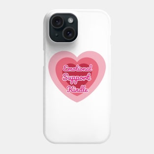 Emotional Support Kindle Pink - Text On Gradient Heart Phone Case