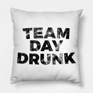 team day drunk silly t-shirt Pillow