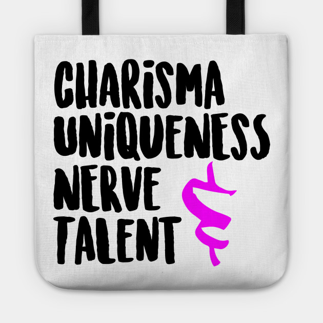 Charisma Uniqueness Nerve & Talent