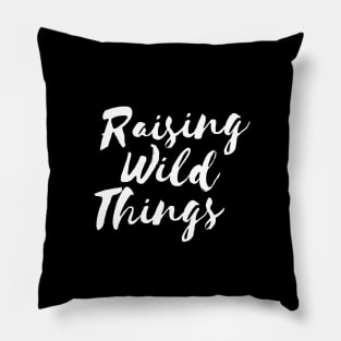 Raising Wild Things Cute Funny Mom T-shirt Mother's Day Gift Pillow