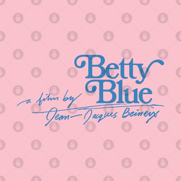 Betty Blue 80s Movie Tribute Typography Design by DankFutura