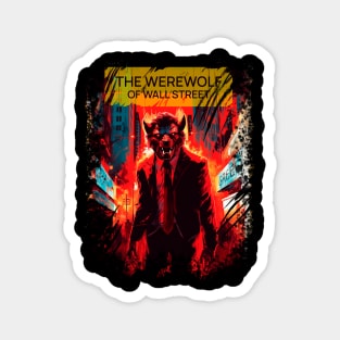 The werewolf of wall street Magnet