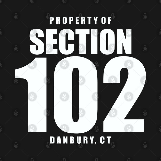 PROPERTY OF SECTION 102 by YourLuckyTee