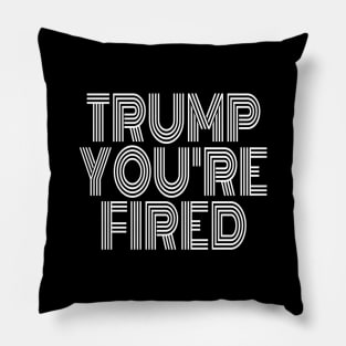 Donald Youre Fired Vintage Trump Lost Biden Won 2020 Victory Pillow