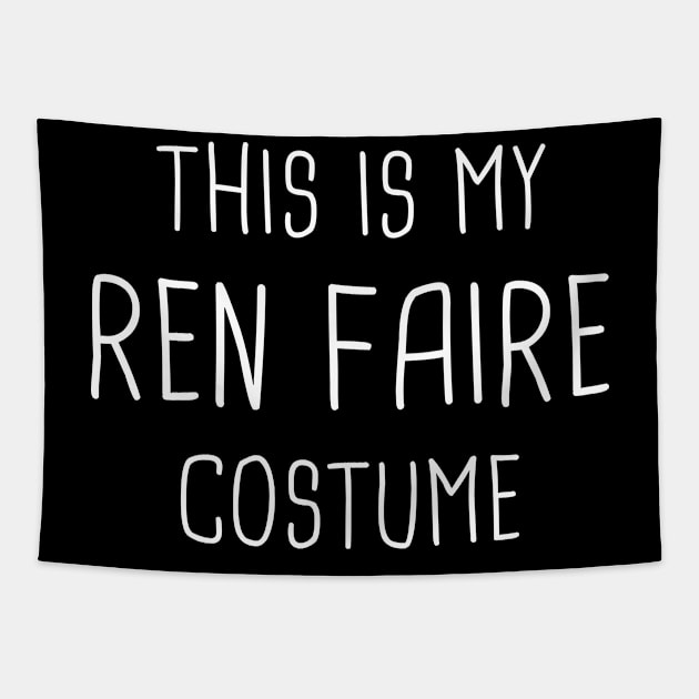 This Is My Ren Faire Costume Tapestry by MeatMan