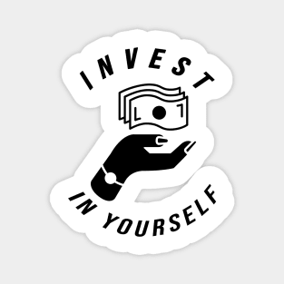 Invest In Yourself Magnet