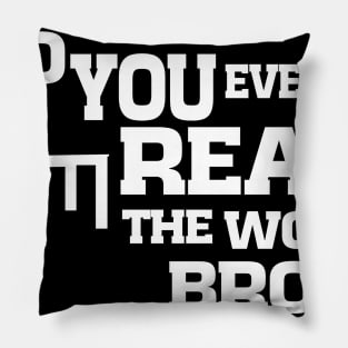 Do You Even Read The Word Bro Pillow