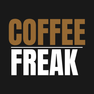 Coffee freak T-Shirt