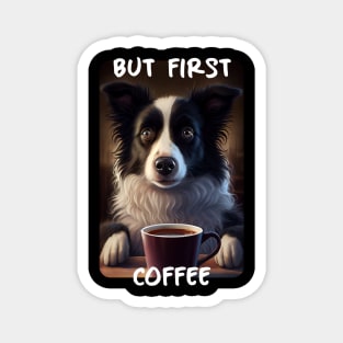 Border Collie - But First Coffee (en) 2 Magnet