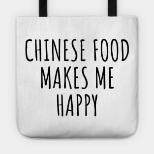 Chinese Food Makes Me Happy Tote