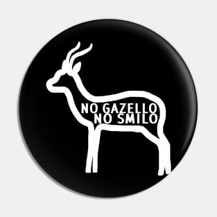 Gazelle saying horn bearer antelope fan gift Pin