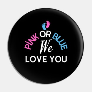 Pink Or Blue We Love You Pin