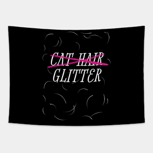 Cat Hair Glitter, Hairy, Cat Mom Tapestry