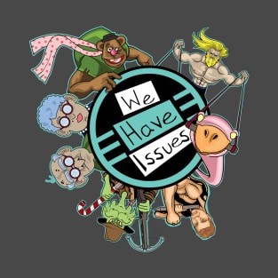 We Have Issues Podcast Logo T-Shirt