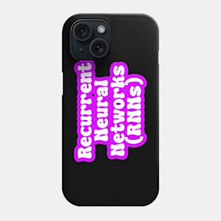 Recurrent Neural Networks (RNNs) Phone Case