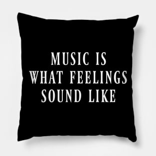 Music feelings Pillow