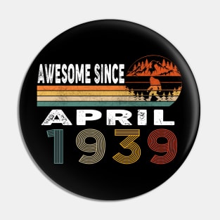 Awesome Since April 1939 Pin