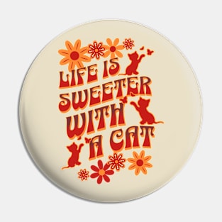 Life is Sweeter with a Cat Pin