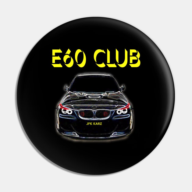 BMW 5 Series E60 Club Pin by JFK KARZ