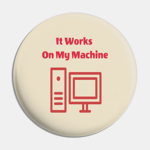 It works on my machine Pin by ArtfulDesign