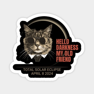 Hello Darkness My Old Friend - Cat Solar Eclipse Magnet