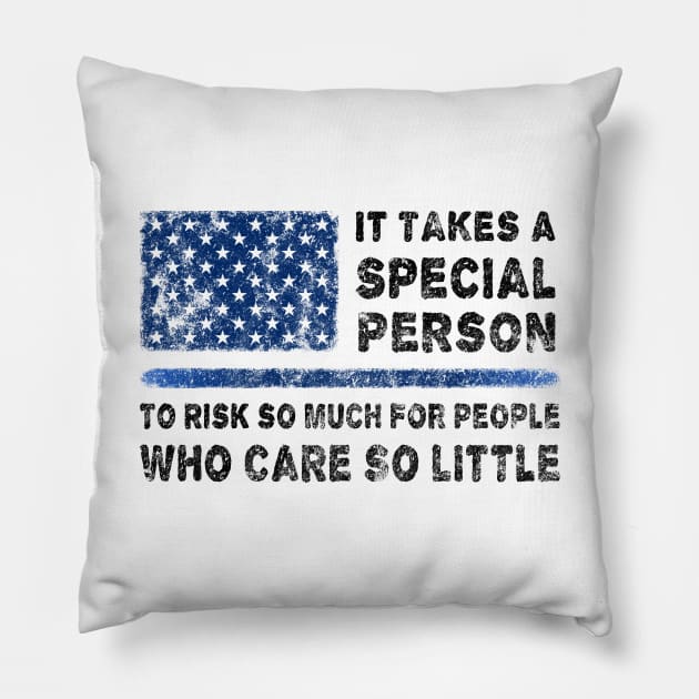 It takes a special person - Police Pillow by PlanetJoe