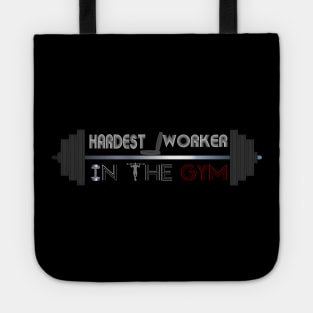 Hardest worker in the room, fit, highest level, gym lover,fitness,squat, for men's, for womens,beast Tote