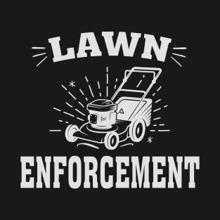 Gardening  Lawn Enforcement Gardener Dad and Mom T-Shirt