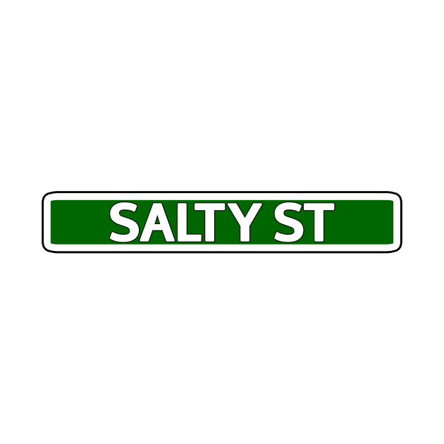 Salty St Street Sign by Mookle