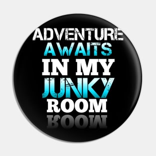 Adventure Awaits In My Junky Room Pin