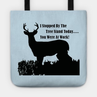 Funny Deer Hunting Tree Stand Quote Tote