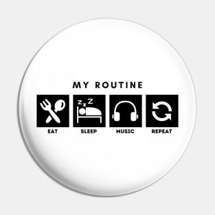 My Routine Eat Sleep Music Repeat Pin