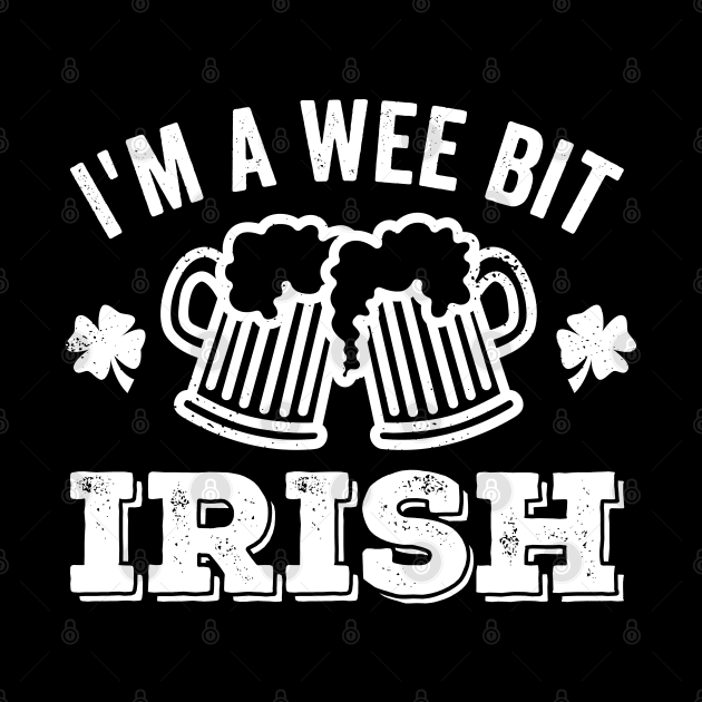 I'm A Wee Bit Irish Beer by DetourShirts